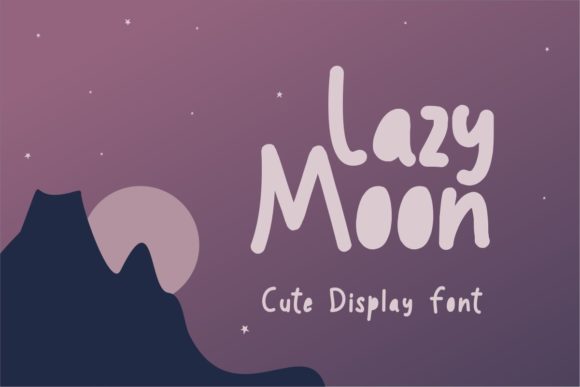 Lazy Moon: A Trendy Display Font for Your Brand