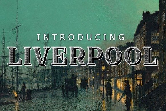 Liverpool: A Bold Display Font for Makers