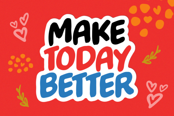 Make Today Better: A Playful Display Font for Web Design